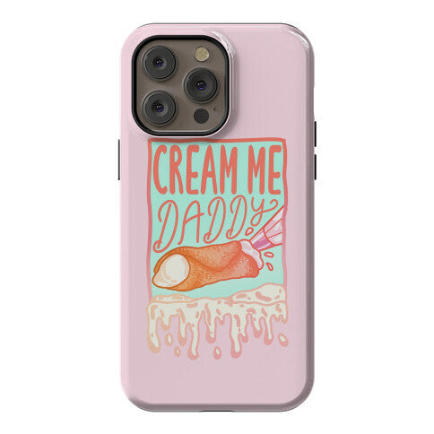 Cream Me Daddy Cannoli Phone Case